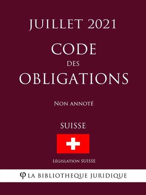 cover image of Code des obligations (Suisse) (Juillet 2021) Non annoté